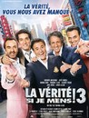 LA VERITE SI JE MENS 3
